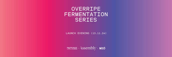 Overripe Fermentation Series Launch Evening